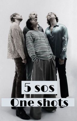 5 Seconds of Summer - one Shots
