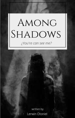 Among Shadows