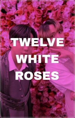 Twelve White Roses (ateez) 2ho