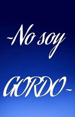 1• -no soy Gordo- (spartor/andri)