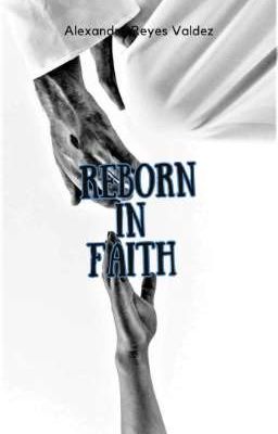 ~reborn In Faith~