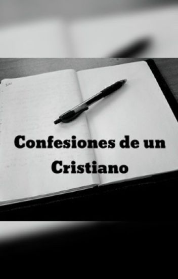 Confesiones De Un Cristiano
