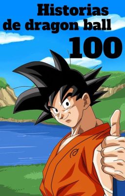 100 Historias De Dragon Ball