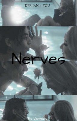 Nerves [dpr ian + You]