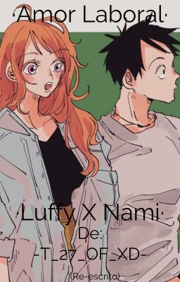 ·amor Laboral· -luffy x Nami-