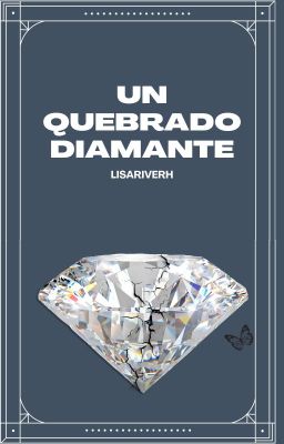 un Quebrado Diamante | Lisariverh