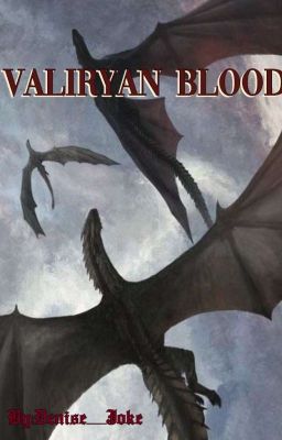 Valyrian Blood (aegon ii Targaryen)