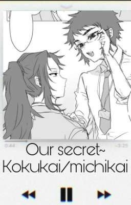 our Secret~kokukai/michikai