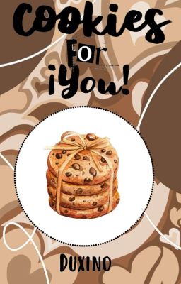 Cookies for ¡you! //『completa』[duxi...