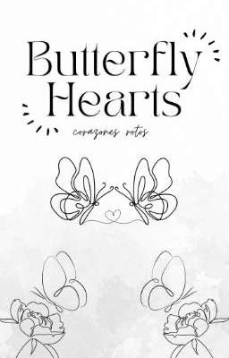 Butterfly Hearts: Corazones Rotos