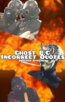 Incorrect Quotes Ghost B.c.