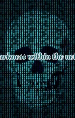 the Darkness Within the Network