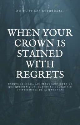 When Your Crown is Stained With Reg...
