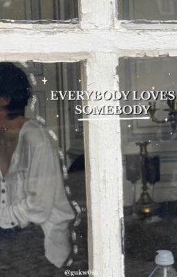 Everybody Loves Somebody | Kookv