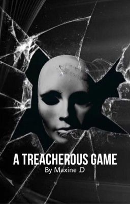 A Treacherous Game || Fanfic De Duskwood