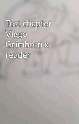 Capítulo de Prueba Viggo Grimborn X...