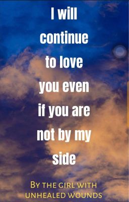 i Will Continue to Love you Even If...
