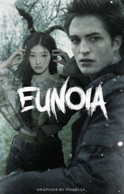 Eunoia | Edward Cullen