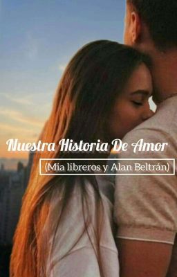 💖nuestra Historia De Amor💖