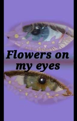Flowers on my Eyes (bl) [español]