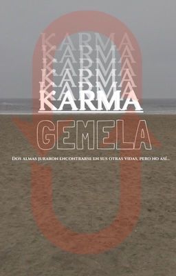 Karma Gemela: Almas Pactadas, Vidas Pasadas