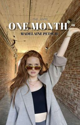one Month ; Madelaine Petsch