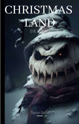Christmas Land (evil Snowman)