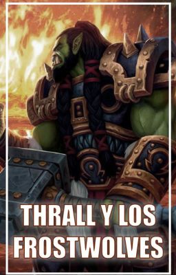 Thrall y los Frostwolves