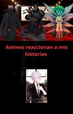 Anime Reaccionan a mis Historias