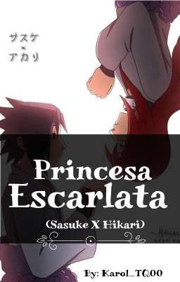 Princesa Escarlata (sasuke x Hikari)