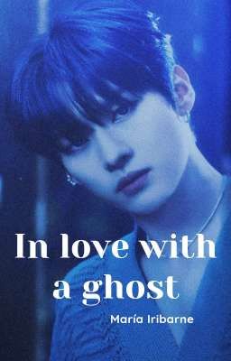 in Love With a Ghost || Minchan o.s