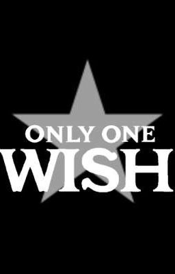 "only one Wish" //goldilocks x Fem...