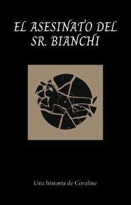 el Asesinato del sr. Bianchi