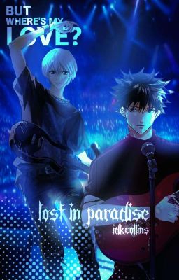 Lost in Paradise ━━━━ Megumi Fushig...