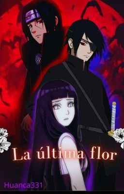 la Última Flor | Itahina | Sasuhina