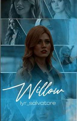 Willow - Elijah Mikaelson (+ Klaus...