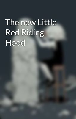 the new Little red Riding Hood