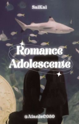 Romance Adolescente - ╵𝗦𝗮𝗶𝗞𝗮𝗶