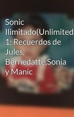 Sonic Ilimitado(unlimited) 1: Recue...
