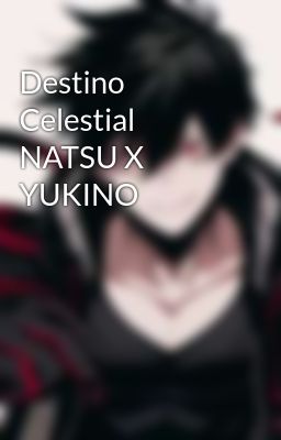 Destino Celestial Natsu x Yukino