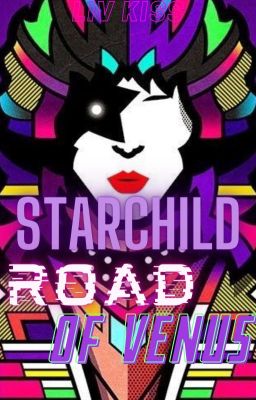 Starchild: Road of Venus.