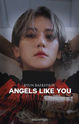 Angels Like you | Baekhyun