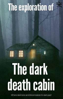 the Dark Death Cabin-vol1