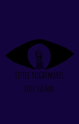Little Nightmares Lost Signal