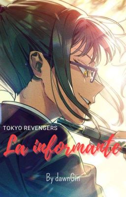 la Informante |tokyo Revengers|