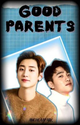 Good Parents || Chansoo [terminada]