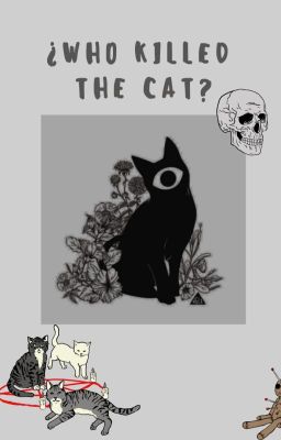 ¿who Killed the Cat?