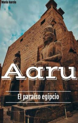 Aaru: el Paraíso Egipcio