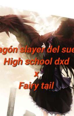 Dragon Slayer Del Sueño. High School Dxd X Fairy Tail