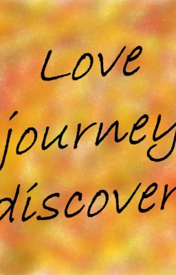 Love: a Journey of Discovery